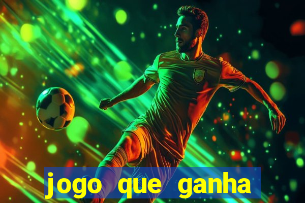 jogo que ganha dinheiro no cadastro sem deposito